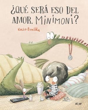 ¿QUÉ SERÁ ESO DEL AMOR, MINIMONI? | 9788491426332 | BONILLA, ROCIO | Llibreria La Font de Mimir - Llibreria online Barcelona - Comprar llibres català i castellà