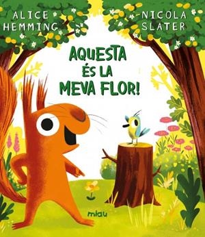 AQUESTA ÉS LA MEVA FLOR! | 9788418749797 | HEMMING, ALICE | Llibreria La Font de Mimir - Llibreria online Barcelona - Comprar llibres català i castellà