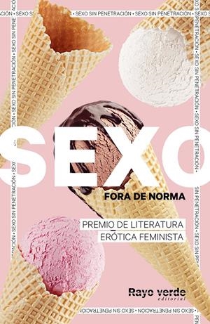 SEXO FORA DE NORMA (HELADOS) | 9788419206718 | VARIAS AUTORAS DE SEXO FORA DE NORMA (HELADOS) | Llibreria La Font de Mimir - Llibreria online Barcelona - Comprar llibres català i castellà