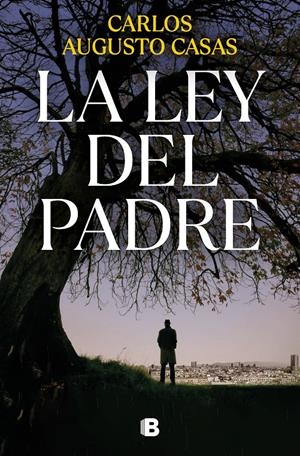 LA LEY DEL PADRE | 9788466672573 | CASAS, CARLOS AUGUSTO | Llibreria La Font de Mimir - Llibreria online Barcelona - Comprar llibres català i castellà