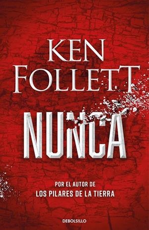 NUNCA | 9788466362634 | FOLLETT, KEN | Llibreria La Font de Mimir - Llibreria online Barcelona - Comprar llibres català i castellà