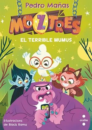 C- MOZTRES 1. EL TERRIBLE MUMUS | 9788466154178 | MAÑAS ROMERO, PEDRO | Llibreria La Font de Mimir - Llibreria online Barcelona - Comprar llibres català i castellà