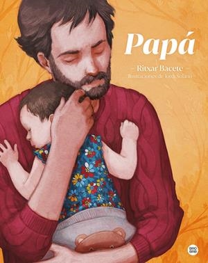 PAPÁ | 9788408237976 | BACETE, RITXAR/SOLANO, JORDI | Llibreria La Font de Mimir - Llibreria online Barcelona - Comprar llibres català i castellà