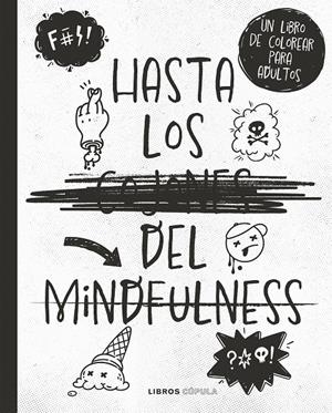 HASTA LOS C*JONES DEL MINDFULNESS | 9788448033842 | VARIOS AUTORES | Llibreria La Font de Mimir - Llibreria online Barcelona - Comprar llibres català i castellà