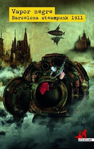 VAPOR NEGRE. BARCELONA STEAMPUNK 1911 | 9788419627094 | AAVV | Llibreria La Font de Mimir - Llibreria online Barcelona - Comprar llibres català i castellà