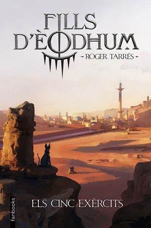 FILLS D'ÈODHUM 2. ELS CINC EXÈRCITS | 9788419150462 | TARRÉS RODRIGO, ROGER | Llibreria La Font de Mimir - Llibreria online Barcelona - Comprar llibres català i castellà