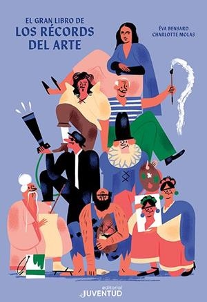 EL GRAN LIBRO DE LOS RÉCORDS DEL ARTE | 9788426147981 | BENSARD, ÉVA | Llibreria La Font de Mimir - Llibreria online Barcelona - Comprar llibres català i castellà