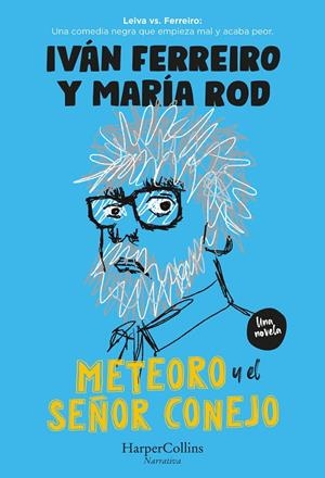 METEORO Y EL SEÑOR CONEJO | 9788491398578 | FERREIRO, IVÁN/RODRIGUEZ, MARÍA | Llibreria La Font de Mimir - Llibreria online Barcelona - Comprar llibres català i castellà