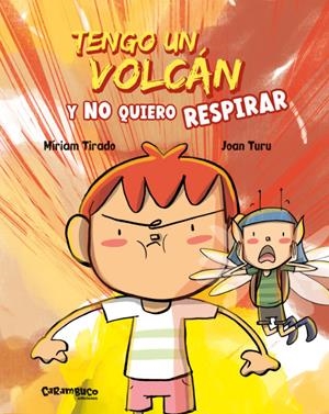 TENGO UN VOLCÁN Y NO QUIERO RESPIRAR | 9788417766597 | TIRADO, MÍRIAM | Llibreria La Font de Mimir - Llibreria online Barcelona - Comprar llibres català i castellà