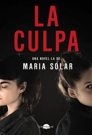 LA CULPA (EDICIÓ EN CATALÀ) | 9788418945588 | SOLAR, MARÍA | Llibreria La Font de Mimir - Llibreria online Barcelona - Comprar llibres català i castellà