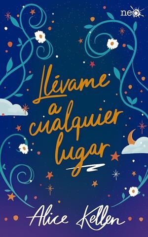 LLÉVAME A CUALQUIER LUGAR | 9788418927683 | KELLEN, ALICE | Llibreria La Font de Mimir - Llibreria online Barcelona - Comprar llibres català i castellà