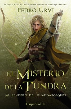 EL MISTERIO DE LA TUNDRA: (EL SENDERO DEL GUARDABOSQUES, LIBRO 3) | 9788418774638 | URVI, PEDRO | Llibreria La Font de Mimir - Llibreria online Barcelona - Comprar llibres català i castellà