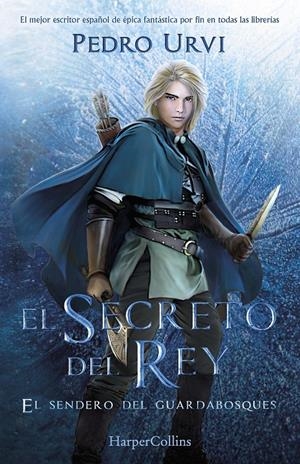 EL SECRETO DEL REY: (EL SENDERO DEL GUARDABOSQUES, LIBRO 2) | 9788418774478 | URVI, PEDRO | Llibreria La Font de Mimir - Llibreria online Barcelona - Comprar llibres català i castellà