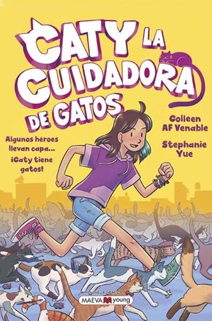 CATY LA CUIDADORA DE GATOS | 9788419110428 | YUE, STEPHANIE/VENABLE, COLLEEN AF | Llibreria La Font de Mimir - Llibreria online Barcelona - Comprar llibres català i castellà
