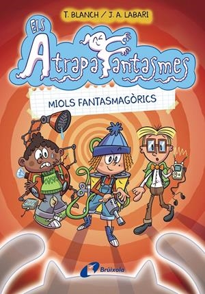 ELS ATRAPAFANTASMES, 1. MIOLS FANTASMAGÒRICS | 9788413490984 | BLANCH, TERESA | Llibreria La Font de Mimir - Llibreria online Barcelona - Comprar llibres català i castellà