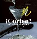 ¡CORTEN! 100 RECETAS DE PELÍCULA | 9788419483195 | MAYORA, IÑAKI | Llibreria La Font de Mimir - Llibreria online Barcelona - Comprar llibres català i castellà