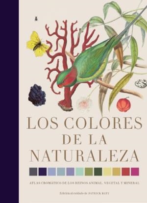 LOS COLORES DE LA NATURALEZA | 9788412386172 | BATY, PATRICK | Llibreria La Font de Mimir - Llibreria online Barcelona - Comprar llibres català i castellà