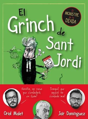 EL GRINCH DE SANT JORDI | 9788419590145 | DOMÍNGUEZ, JAIR/MALET, ORIOL | Llibreria La Font de Mimir - Llibreria online Barcelona - Comprar llibres català i castellà