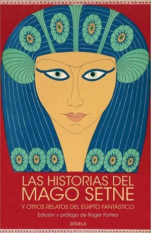 LAS HISTORIAS DEL MAGO SETNE Y OTROS RELATOS DEL EGIPTO FANTÁSTICO | 9788419419828 | COLONNA, FRANCESCO/CALÍSTENES, PSEUDO/DE ALEJANDRÍA, DIÓSCORO/EL ANCIANO, JUAN/AL-MASUDI,/LOVECRAFT, | Llibreria La Font de Mimir - Llibreria online Barcelona - Comprar llibres català i castellà