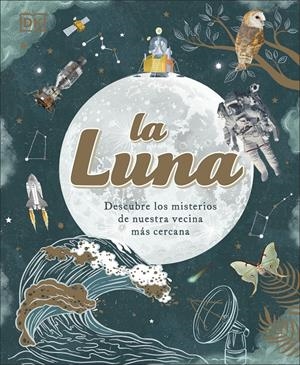 LA LUNA | 9780241619841 | DK | Llibreria La Font de Mimir - Llibreria online Barcelona - Comprar llibres català i castellà