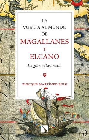 LA VUELTA AL MUNDO DE MAGALLANES Y ELCANO | 9788413524269 | MARTÍNEZ RUIZ, ENRIQUE | Llibreria La Font de Mimir - Llibreria online Barcelona - Comprar llibres català i castellà