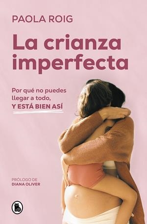 LA CRIANZA IMPERFECTA | 9788402428349 | ROIG, PAOLA | Llibreria La Font de Mimir - Llibreria online Barcelona - Comprar llibres català i castellà
