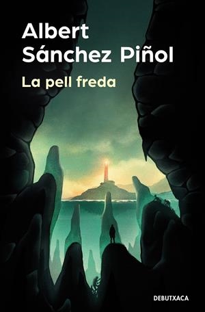 LA PELL FREDA | 9788418196980 | SÁNCHEZ PIÑOL, ALBERT | Llibreria La Font de Mimir - Llibreria online Barcelona - Comprar llibres català i castellà