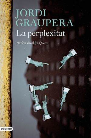 LA PERPLEXITAT | 9788497103497 | GRAUPERA GARCIA-MILÀ, JORDI | Llibreria La Font de Mimir - Llibreria online Barcelona - Comprar llibres català i castellà