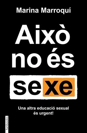 AIXÒ NO ÉS SEXE | 9788419150455 | MARROQUÍ ESCLÁPEZ, MARINA | Llibreria La Font de Mimir - Llibreria online Barcelona - Comprar llibres català i castellà