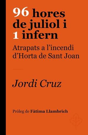 96 HORES DE JULIOL I 1 INFERN | 9788418696237 | CRUZ SERRA, JORDI | Llibreria La Font de Mimir - Llibreria online Barcelona - Comprar llibres català i castellà