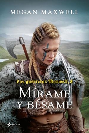 LAS GUERRERAS MAXWELL, 8. MÍRAME Y BÉSAME | 9788408269144 | MAXWELL, MEGAN | Llibreria La Font de Mimir - Llibreria online Barcelona - Comprar llibres català i castellà