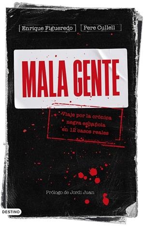 MALA GENTE | 9788423362905 | FIGUEREDO, ENRIQUE/CULLELL, PERE | Llibreria La Font de Mimir - Llibreria online Barcelona - Comprar llibres català i castellà