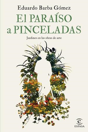 EL PARAÍSO A PINCELADAS | 9788467069112 | BARBA GÓMEZ, EDUARDO | Llibreria La Font de Mimir - Llibreria online Barcelona - Comprar llibres català i castellà