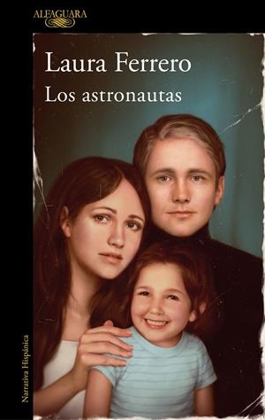LOS ASTRONAUTAS | 9788420461274 | FERRERO, LAURA | Llibreria La Font de Mimir - Llibreria online Barcelona - Comprar llibres català i castellà