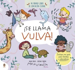 ¡SE LLAMA VULVA! | 9788419511102 | SALVIA, ANNA/TORRÓN (MENSTRUITA), CRISTINA | Llibreria La Font de Mimir - Llibreria online Barcelona - Comprar llibres català i castellà