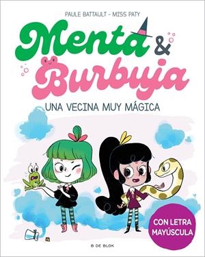 MENTA Y BURBUJA 2 - UNA VECINA MUY MÁGICA | 9788419378736 | BATTAULT, PAULE/MISS PATY | Llibreria La Font de Mimir - Llibreria online Barcelona - Comprar llibres català i castellà