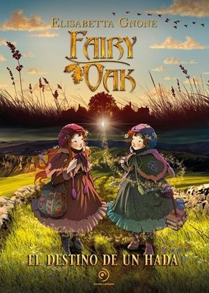 FAIRY OAK. EL DESTINO DE UN HADA | 9788419521354 | GNONE, ELISABETTA | Llibreria La Font de Mimir - Llibreria online Barcelona - Comprar llibres català i castellà