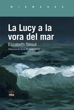 LA LUCY A LA VORA DEL MAR | 9788418858383 | STROUT, ELIZABETH | Llibreria La Font de Mimir - Llibreria online Barcelona - Comprar llibres català i castellà