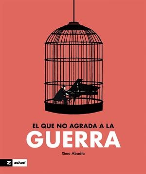 EL QUE NO AGRADA A LA GUERRA | 9788419532695 | ABADÍA, XIMO | Llibreria La Font de Mimir - Llibreria online Barcelona - Comprar llibres català i castellà