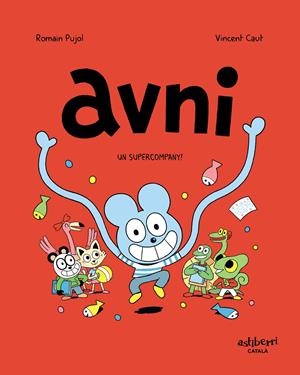 AVNI 2. UN SUPERCOMPANY! | 9788418215438 | PUJOL, ROMAIN/CAUT, VINCENT | Llibreria La Font de Mimir - Llibreria online Barcelona - Comprar llibres català i castellà