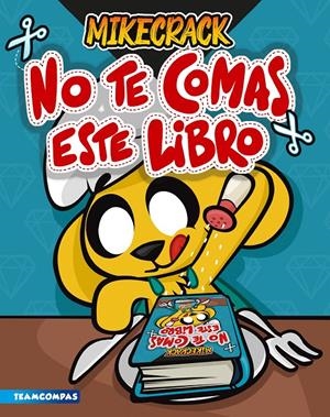 NO TE COMAS ESTE LIBRO | 9788427050846 | MIKECRACK | Llibreria La Font de Mimir - Llibreria online Barcelona - Comprar llibres català i castellà