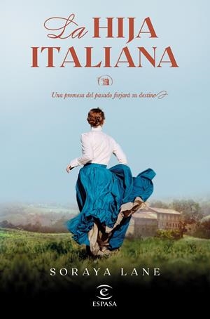 LA HIJA ITALIANA (SERIE LAS HIJAS PERDIDAS 1) | 9788467069518 | LANE, SORAYA | Llibreria La Font de Mimir - Llibreria online Barcelona - Comprar llibres català i castellà