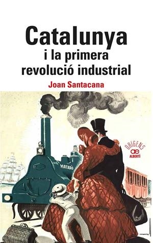 CALALUNYA I LA PRIMERA REVOLUCIÓ INDUSTRIAL. | 9788472461840 | SANTACANA, JOAN | Llibreria La Font de Mimir - Llibreria online Barcelona - Comprar llibres català i castellà
