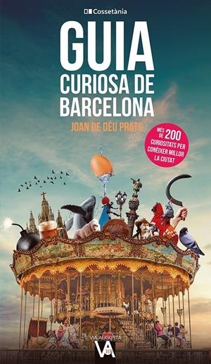 GUIA CURIOSA DE BARCELONA | 9788413562407 | PRATS PIJOAN, JOAN DE DÉU | Llibreria La Font de Mimir - Llibreria online Barcelona - Comprar llibres català i castellà