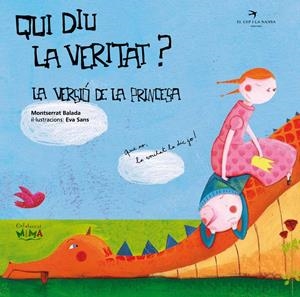 QUI DIU LA VERITAT? LA VERSIÓ DE LA PRINCESA | 9788492745357 | BALADA HERRERA, MONTSERRAT | Llibreria La Font de Mimir - Llibreria online Barcelona - Comprar llibres català i castellà