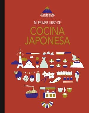 MI PRIMER LIBRO DE COCINA JAPONESA | 9788419466433 | NISHIMURA, AYA/LINDER, LISA | Llibreria La Font de Mimir - Llibreria online Barcelona - Comprar llibres català i castellà