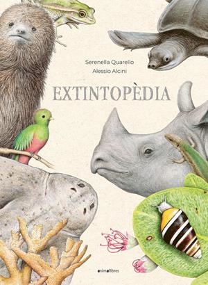 EXTINTOPÈDIA | 9788419659026 | QUARELLO, SERENELLA | Llibreria La Font de Mimir - Llibreria online Barcelona - Comprar llibres català i castellà