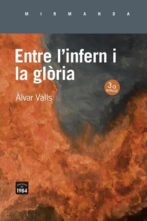 ENTRE L'INFERN I LA GLÒRIA | 9788418858376 | VALLS, ÀLVAR | Llibreria La Font de Mimir - Llibreria online Barcelona - Comprar llibres català i castellà