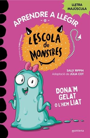 APRENDRE A LLEGIR A L'ESCOLA DE MONSTRES 10 - DONA'M GELAT O L'HEM LIAT | 9788419357908 | RIPPIN, SALLY | Llibreria La Font de Mimir - Llibreria online Barcelona - Comprar llibres català i castellà
