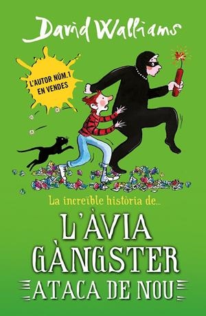 LA INCREÏBLE HISTÒRIA DE... L'ÀVIA GÀNGSTER ATACA DE NOU | 9788419169648 | WALLIAMS, DAVID | Llibreria La Font de Mimir - Llibreria online Barcelona - Comprar llibres català i castellà